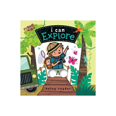 I Can Explore - (Board Book)