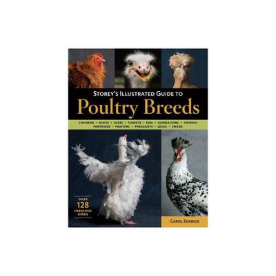 Storeys Illustrated Guide to Poultry Breeds - by Carol Ekarius (Paperback)