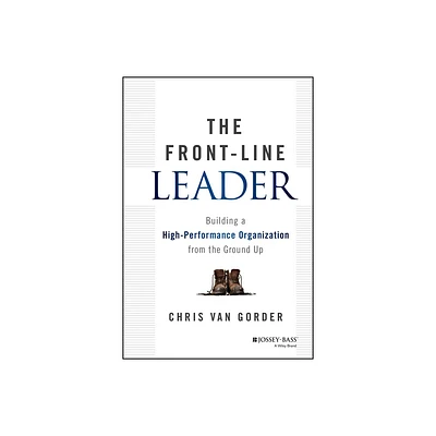 The Front-Line Leader - by Chris Van Gorder (Hardcover)