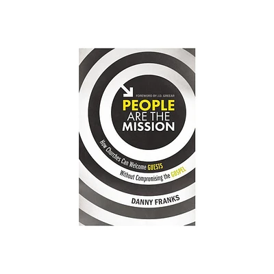 People Are the Mission - by Danny Franks (Paperback)