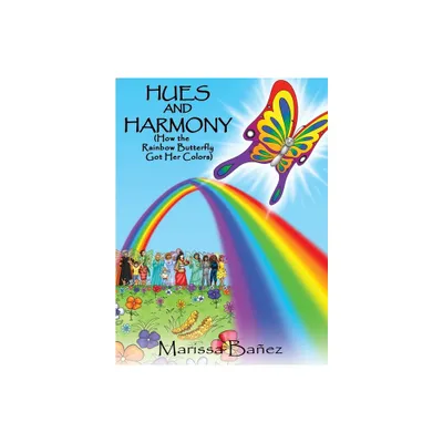 Hues and Harmony - by Marissa Baez (Hardcover)