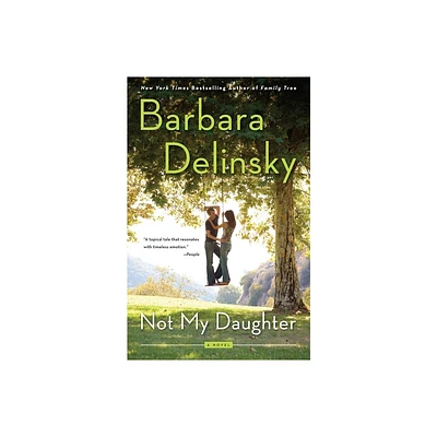 Not My Daughter - by Barbara Delinsky (Paperback)