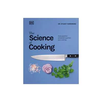 The Science of Cooking - by Stuart Farrimond (Hardcover)