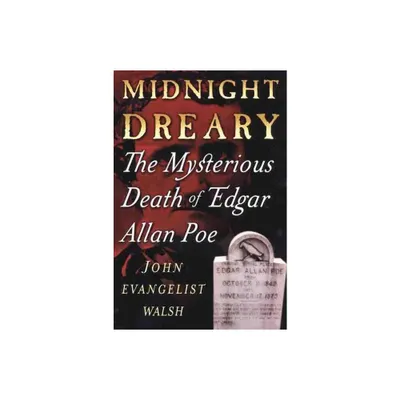 Midnight Dreary - by John Evangelist Walsh (Paperback)