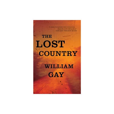 The Lost Country - by William Gay (Paperback)