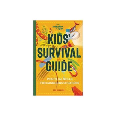 Lonely Planet Kids Kids Survival Guide - by Ben Hubbard (Paperback)