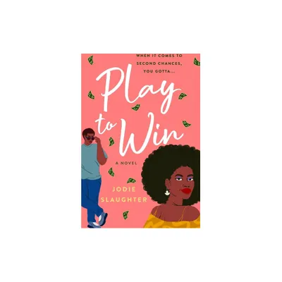 Play to Win - by Jodie Slaughter (Paperback)