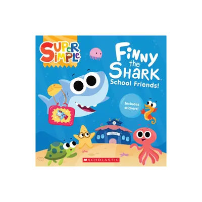 Finny the Shark: School Friends! (Super Simple Storybooks) - by Melissa Maxwell (Paperback)