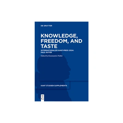 Knowledge, Freedom, and Taste - (Kant Studien Supplementa) by Konstantin Pollok (Paperback)