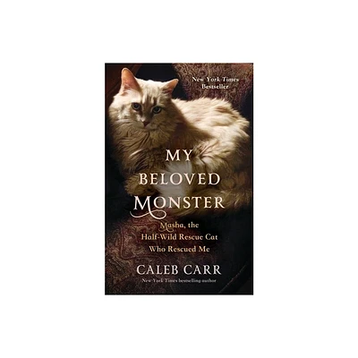 My Beloved Monster - by Caleb Carr (Hardcover)