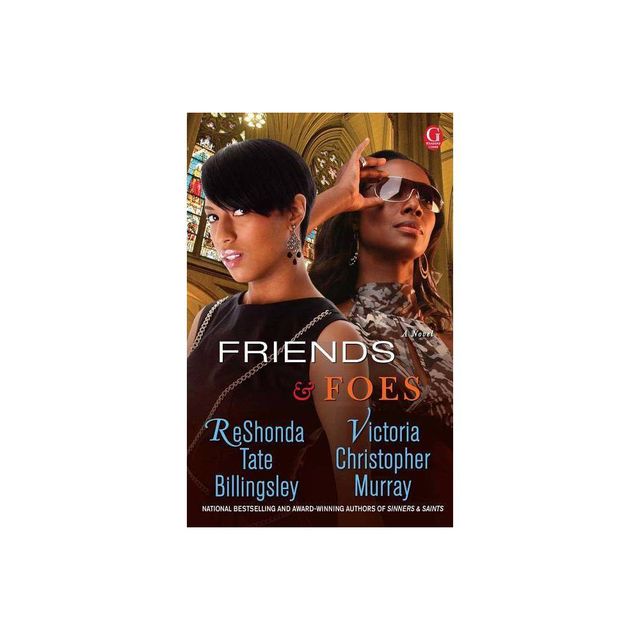 Friends & Foes - by Reshonda Tate Billingsley & Victoria Christopher Murray (Paperback)