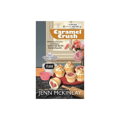 Caramel Crush - (Cupcake Bakery Mystery) by Jenn McKinlay (Paperback)