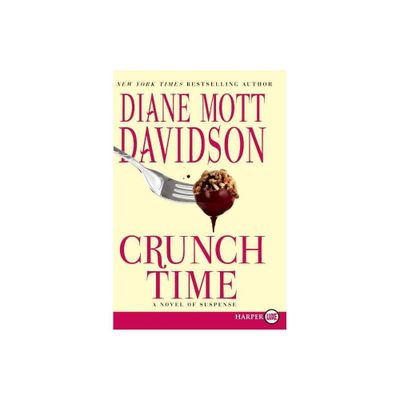 Crunch Time LP - Large Print by Diane Mott Davidson (Paperback)