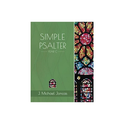 Simple Psalter for Year C - by J Michael Joncas (Spiral Bound)