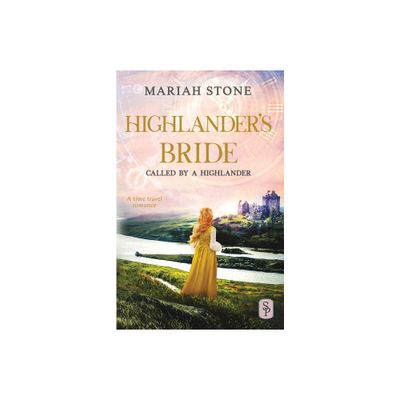 Highlanders Bride - (Called by a Highlander) by Mariah Stone (Paperback)