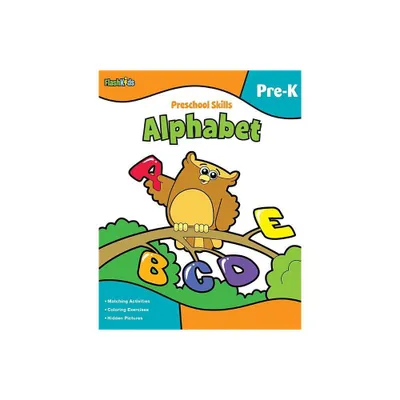 Preschool Skills: Alphabet (Flash Kids Preschool Skills) - (Paperback)