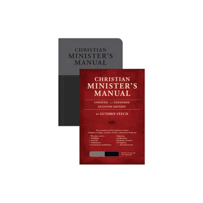 Christian Ministers Manual--Updated and Expanded Duotone Edition - by Guthrie Veech (Hardcover)