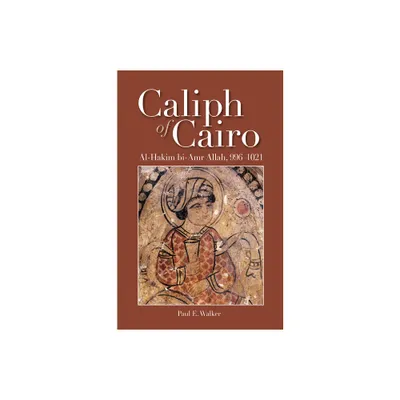 Caliph of Cairo - by Paul E Walker (Paperback)