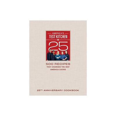 Americas Test Kitchen 25th Anniversary Cookbook - (Hardcover)