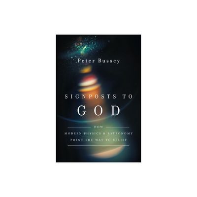 Signposts to God - by Peter Bussey (Paperback)