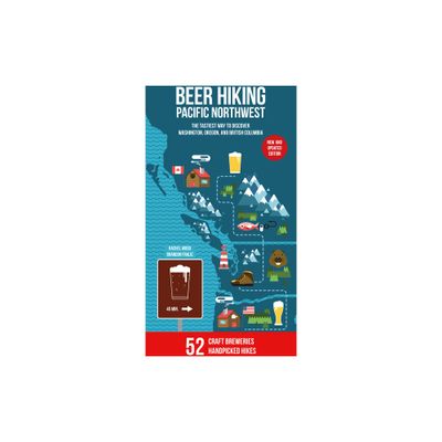 Beer Hiking Pacific Northwest 2nd Edition - by Rachel Wood & Brandon Fralic (Paperback)