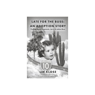 Late for the Buss: An Adoption Story - by Lee Klose (Paperback)