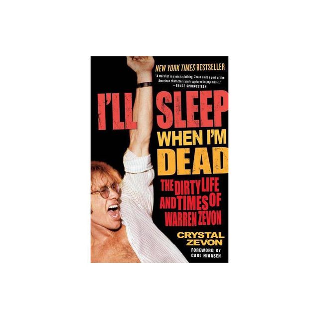 Ill Sleep When Im Dead - by Crystal Zevon (Paperback)