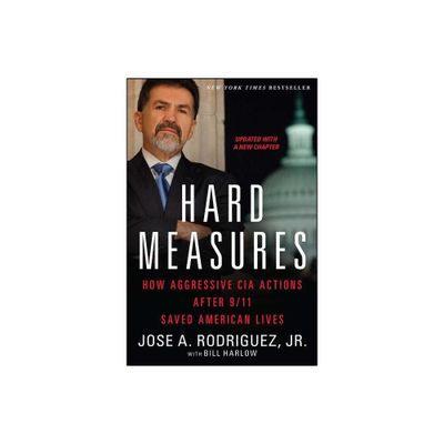 Hard Measures - by Jose a Rodriguez & Bill Harlow (Paperback)