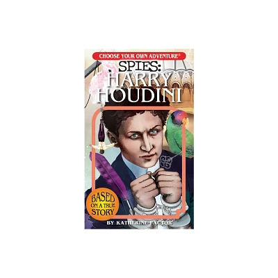 Choose Your Own Adventure Spies: Harry Houdini - by Katherine Factor (Paperback)