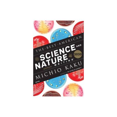 The Best American Science and Nature Writing 2020 - by Michio Kaku & Jaime Green (Paperback)