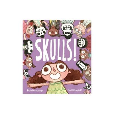 Skulls! - by Blair Thornburgh (Hardcover)