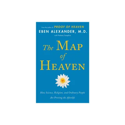 The Map of Heaven (Reprint) (Paperback) - by Eben Alexander