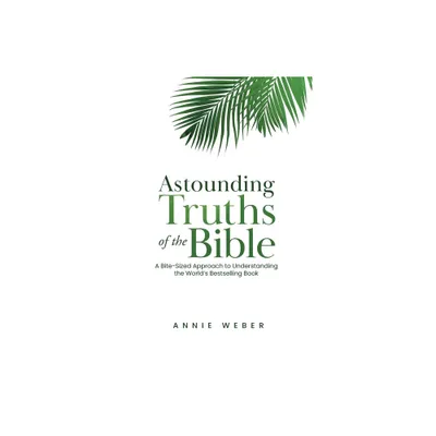 Astounding Truths of the Bible