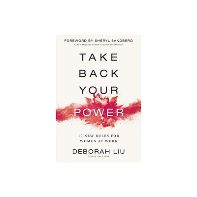 Take Back Your Power - by Deborah Liu (Paperback)