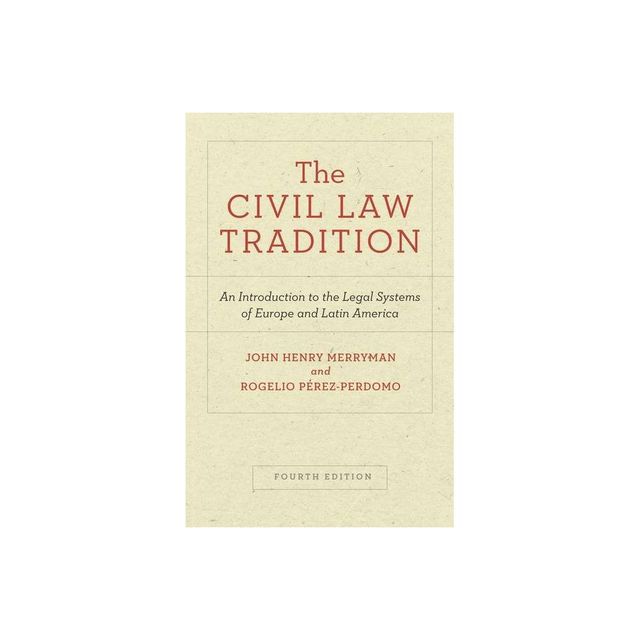 The Civil Law Tradition - 4th Edition by John Henry Merryman & Rogelio Prez-Perdomo (Paperback)