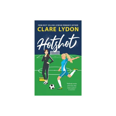 Hotshot - by Clare Lydon (Paperback)