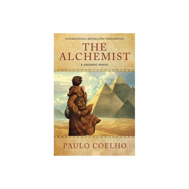 The Alchemist: A Graphic Novel - by Paulo Coelho (Hardcover)