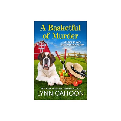 A Basketful of Murder - (Farm-To-Fork Mystery) by Lynn Cahoon (Paperback)