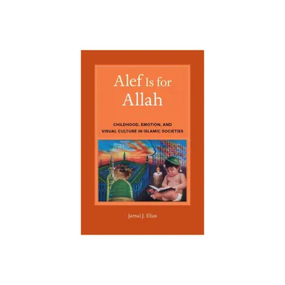 Alef Is for Allah - by Jamal J Elias (Paperback)