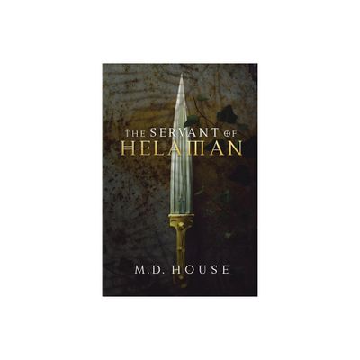 The Servant of Helaman - by House (Paperback)