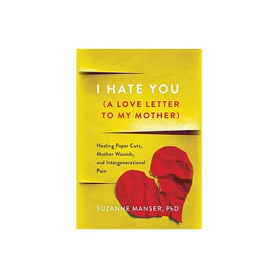 I Hate You (A Love Letter to My Mother