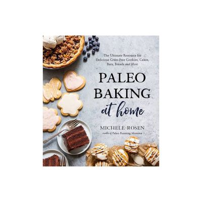 Paleo Baking at Home - by Michele Rosen (Paperback)