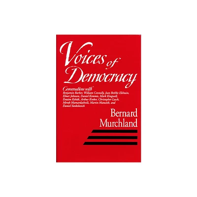 Voices Of Democracy - by Bernard Murchland (Hardcover)