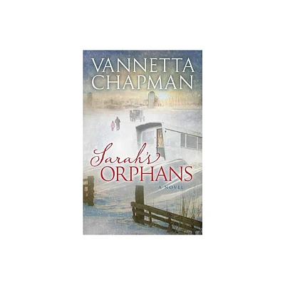 Sarahs Orphans - (Plain and Simple Miracles) by Vannetta Chapman (Paperback)