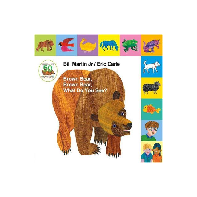 Lift-The-Tab: Brown Bear, Brown Bear, What Do You See? 50th Anniversary Edition - (Brown Bear and Friends) by Bill Martin (Board Book)