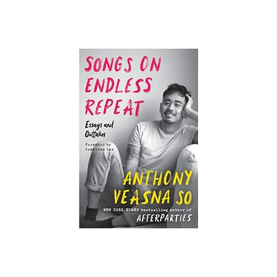 Songs on Endless Repeat - by Anthony Veasna So (Hardcover)