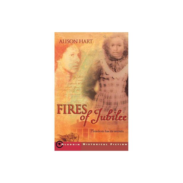 Fires of Jubilee - (Aladdin Historical Fiction) by Alison Hart (Paperback)