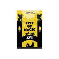 City of Magic (Midnight Magic #3) - by Avi (Hardcover)