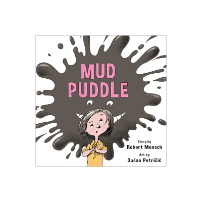 Mud Puddle (Annikin Miniature Edition) - by Robert Munsch (Paperback)