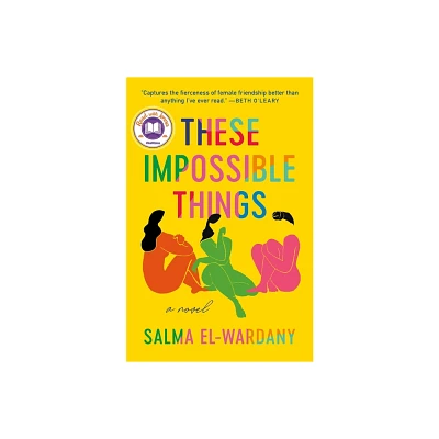 These Impossible Things - by Salma El-Wardany (Paperback)